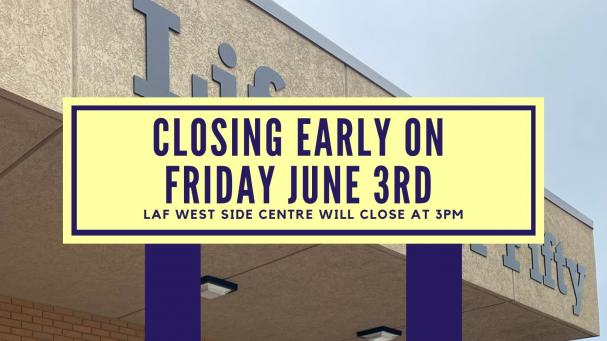 Closing Early June 3rd
